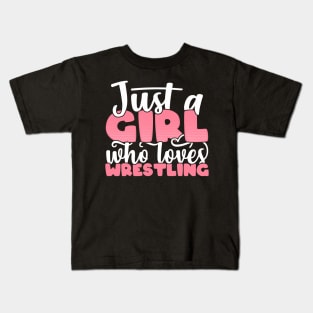 Just A Girl Who Loves Wrestling - Cute Wrestler gift design Kids T-Shirt